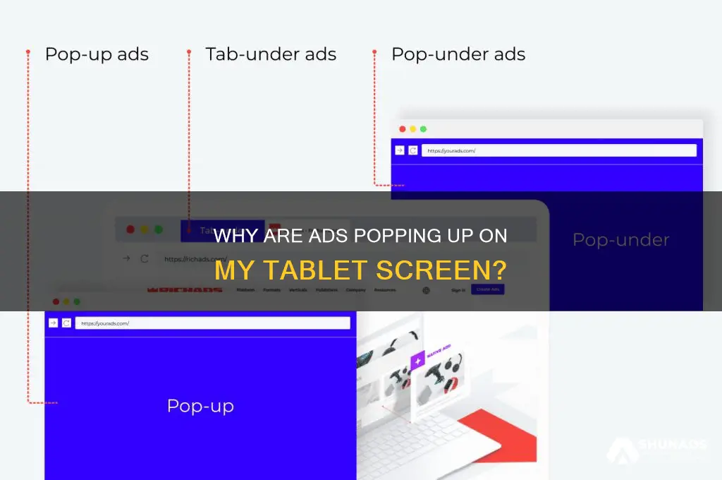 why am i getting advertisements on my tablet screen