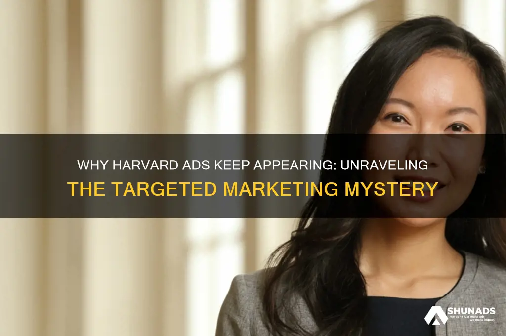 why am i getting advertising from harvard