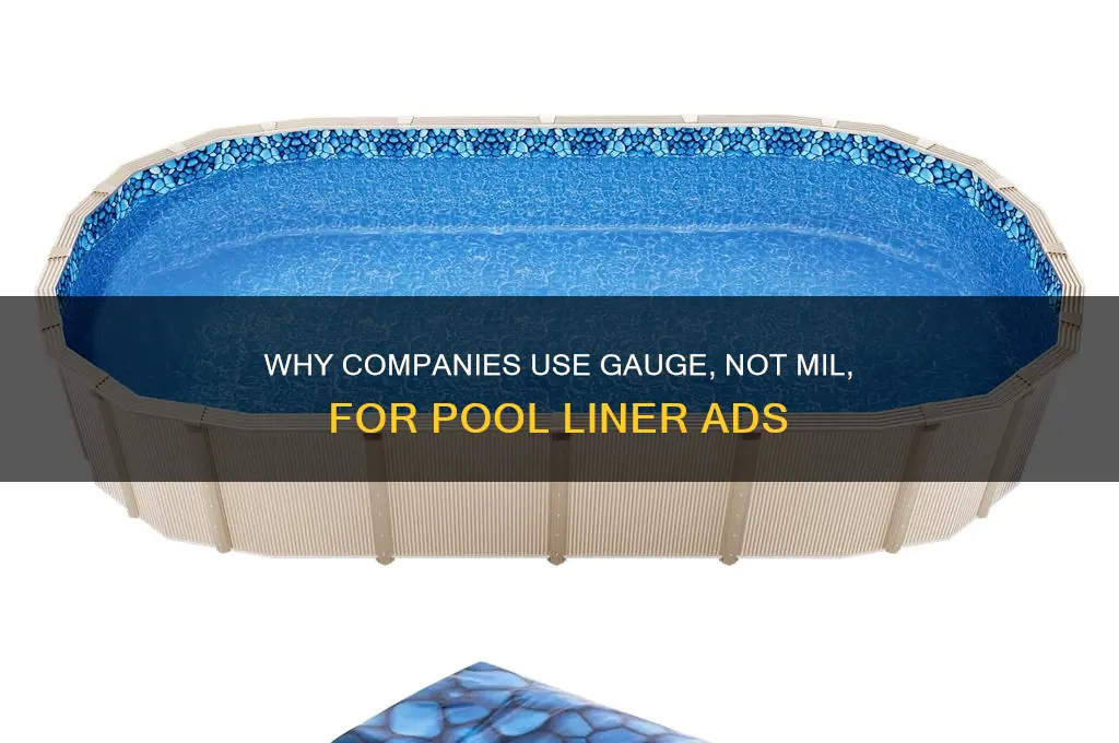 why are companies advertising pool liners in gauge not mil