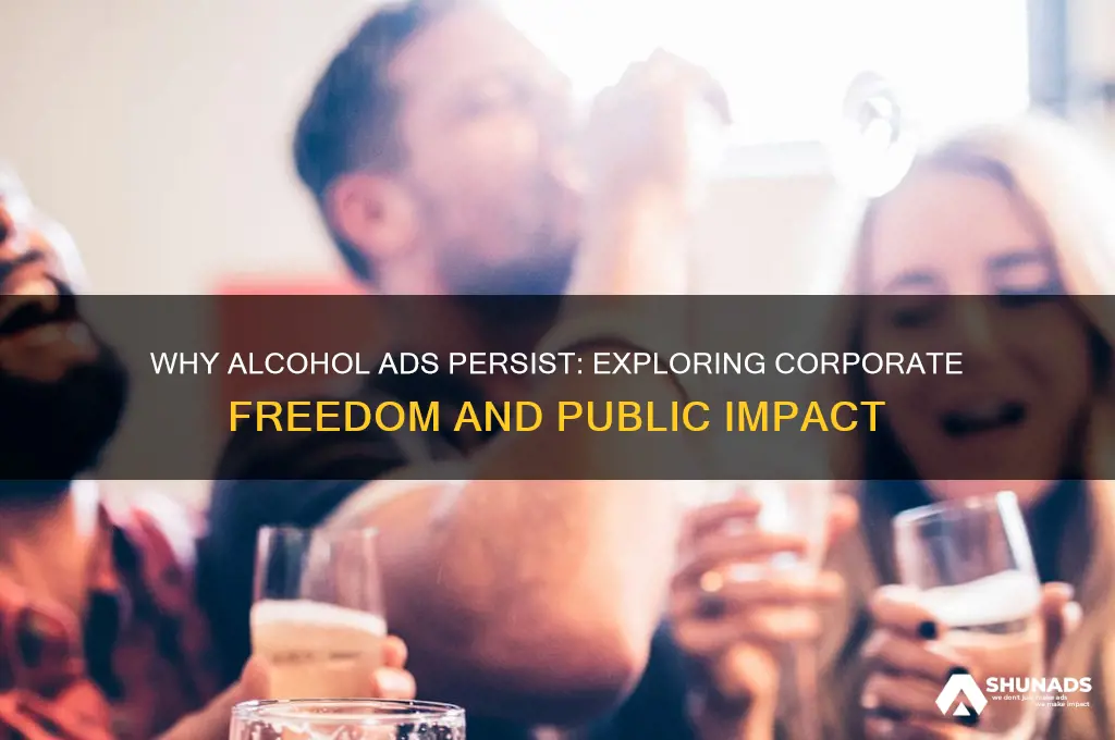 why are companies allowed to advertise alcohol