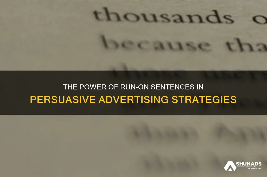 why are run on sentences used in advertising