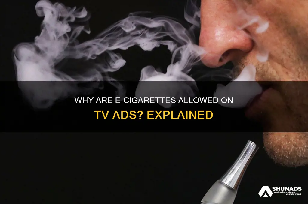 why can e cigarettes advertised on tv