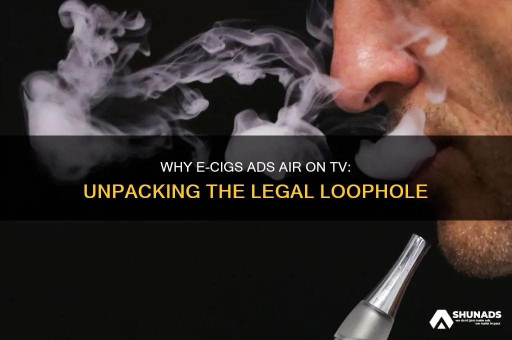 why can e cigs advertise on tv