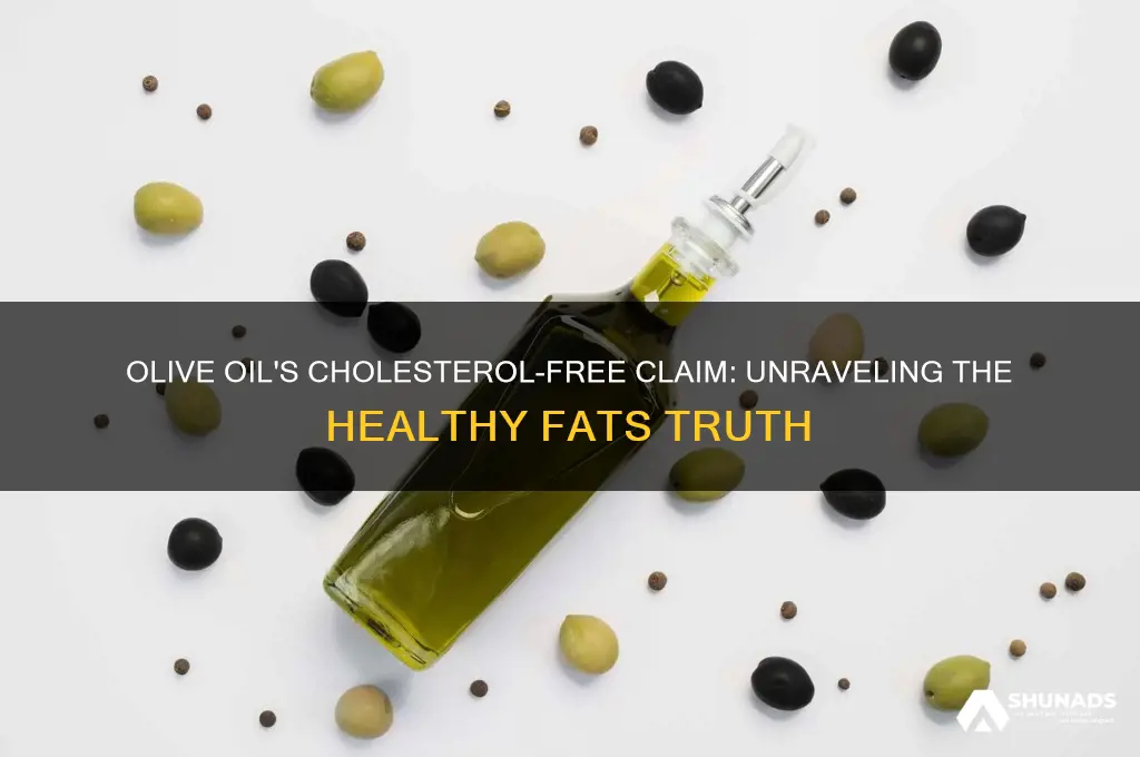 why can olive oil be advertised as cholesterol free