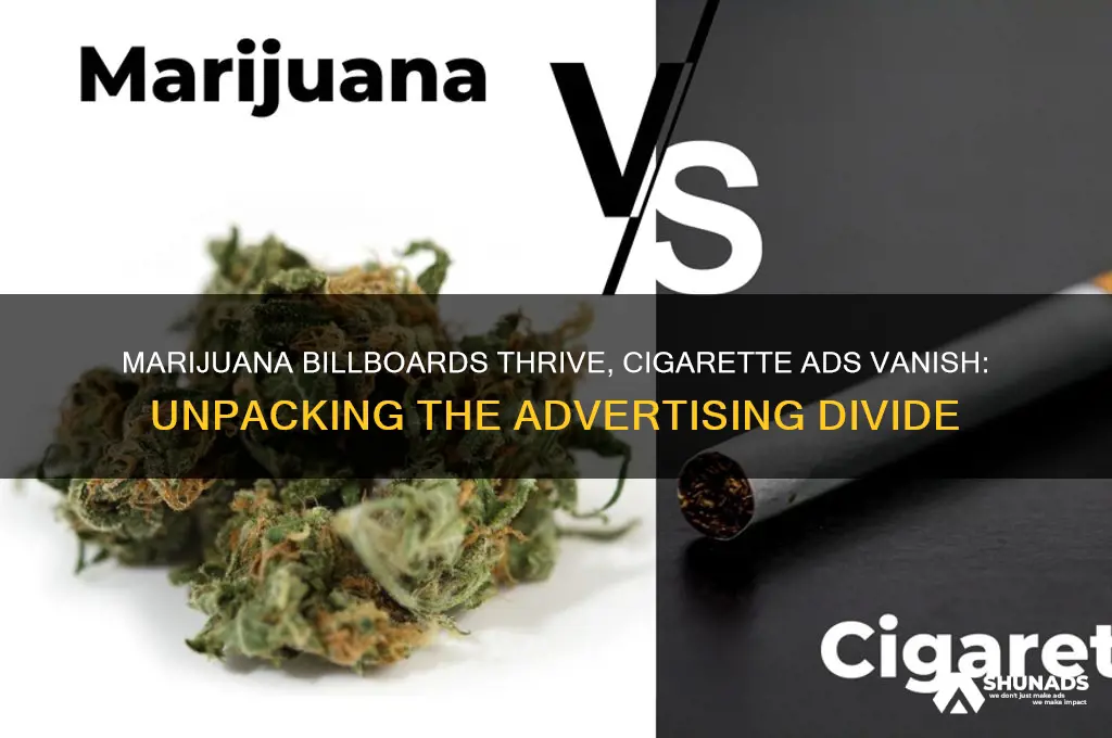 why can we have billboards advertising marijuana but not cigerettes