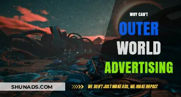 Why Outer World Advertising Fails: Unraveling the Challenges and Limitations