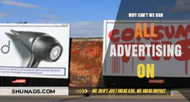 The Unseen Consequences of Banning All Advertising: A Critical Analysis