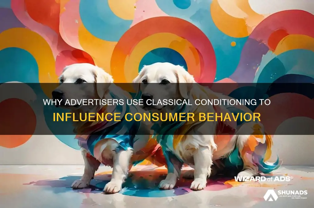 why do advertisers use classical conditioning