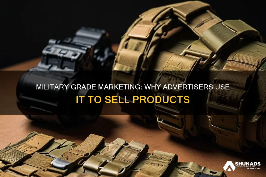 why do advertisers use military grade as a selling point