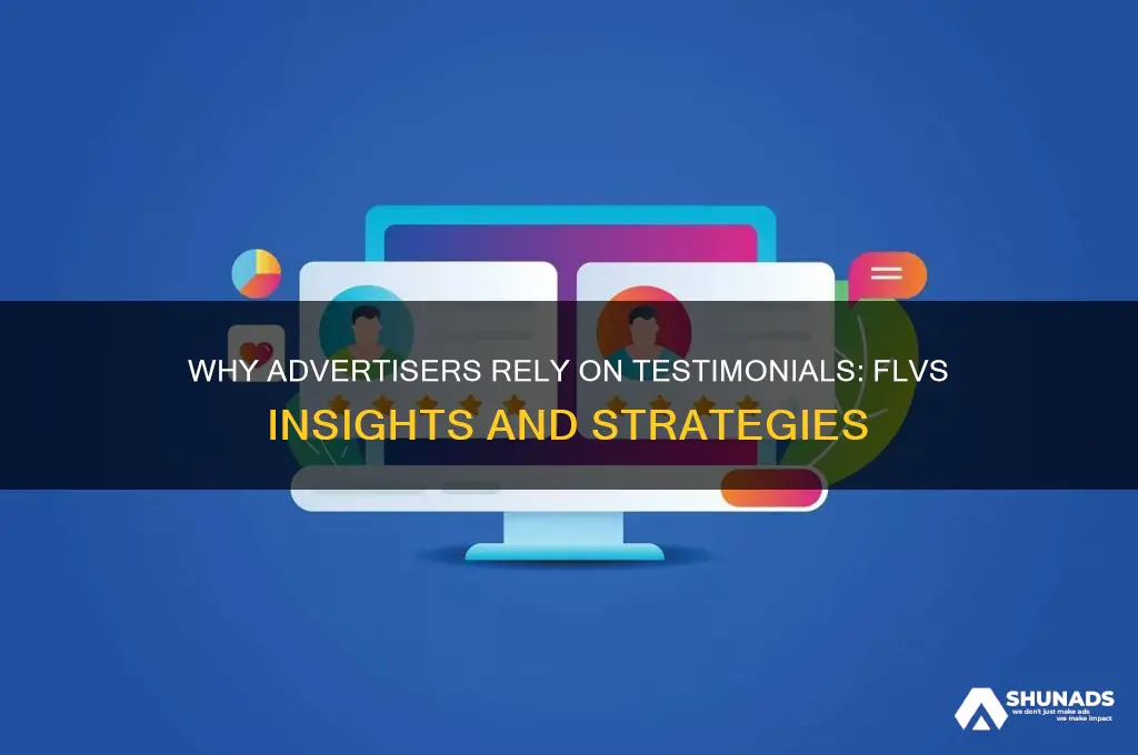 why do advertisers use testimonials flvs