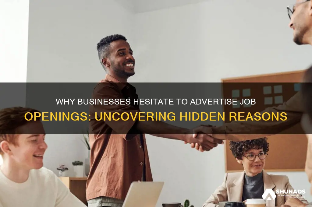 why do businesses avoid advertising job openings