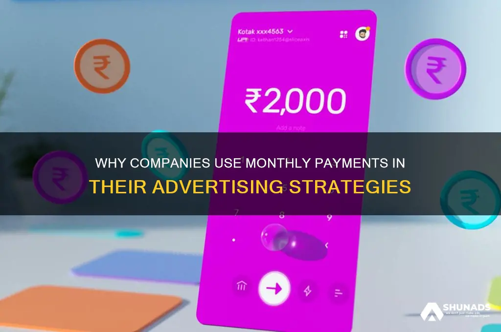 why do companies advertise as monthly payments