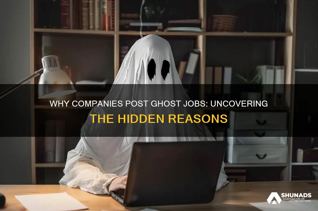 why do companies advertise ghost jobs