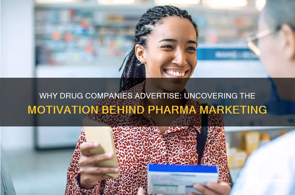 why do drug companies advertise