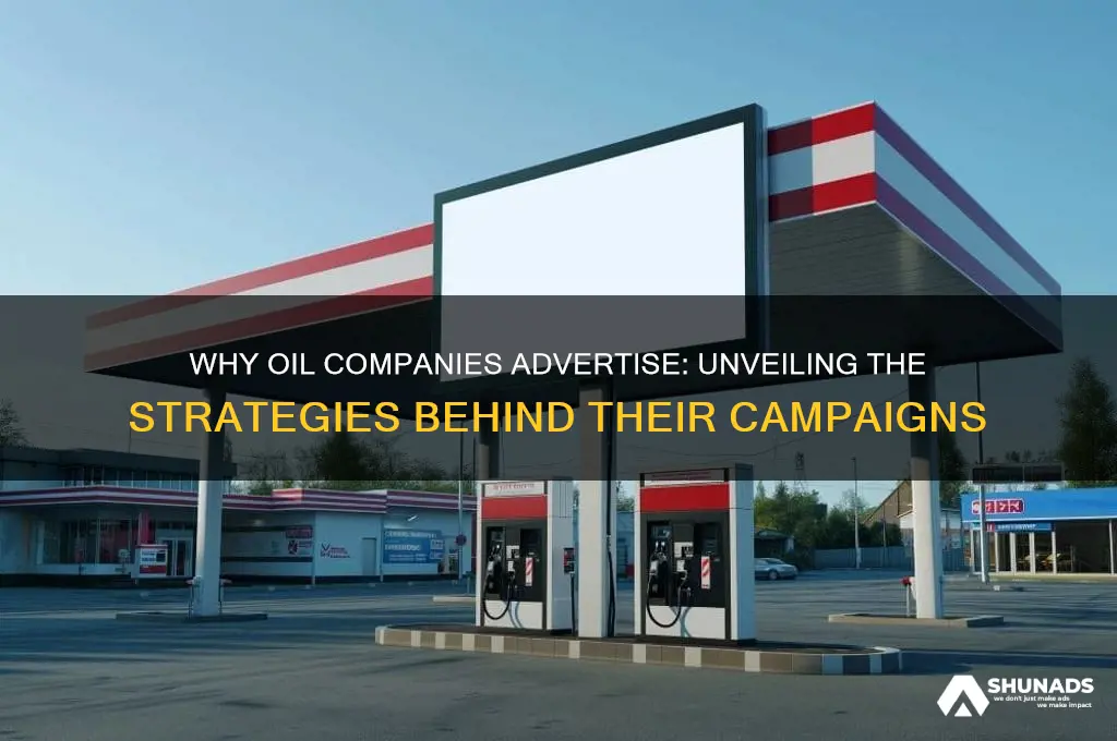 why do oil companies advertise