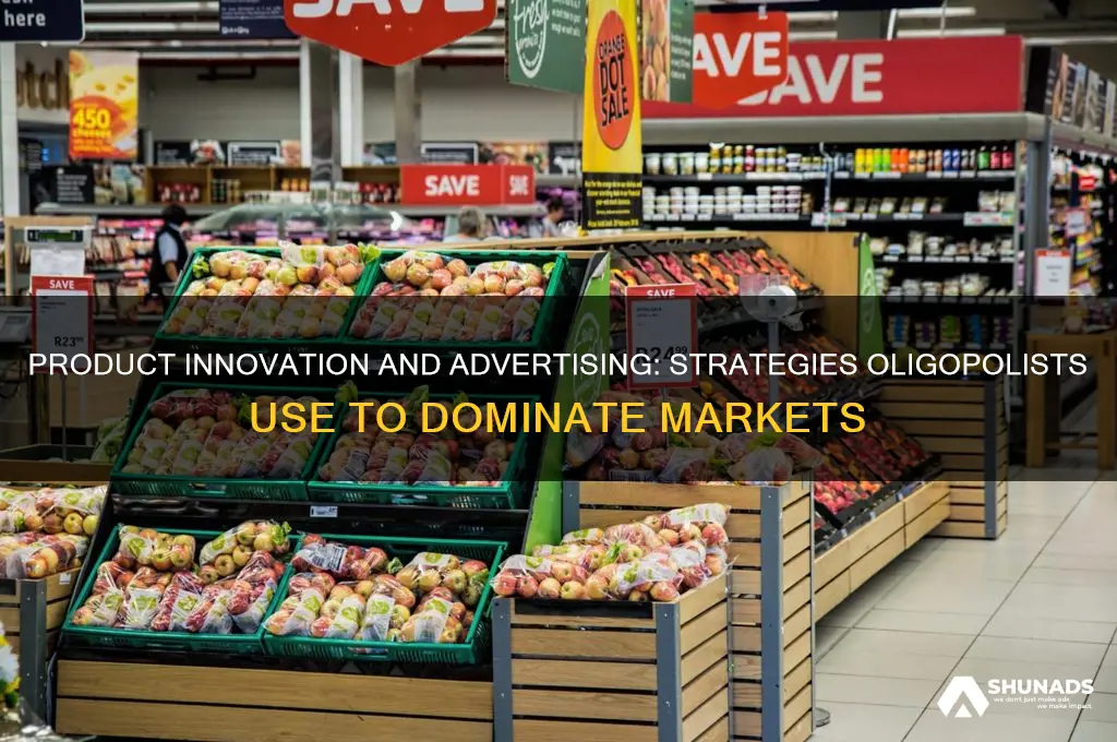 why do oligopolists use product development and advertising