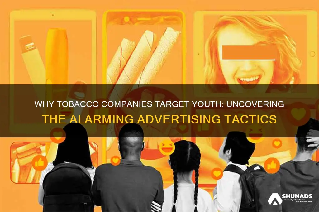 why do tabacoo companies advertise to youth