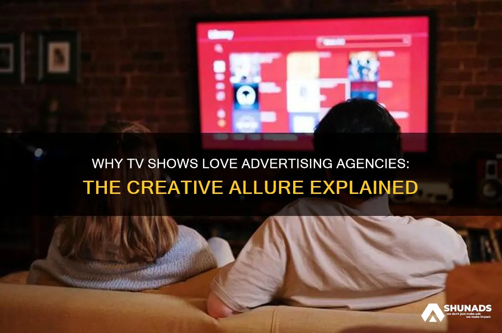 why does everyone on tv show based on advertising company