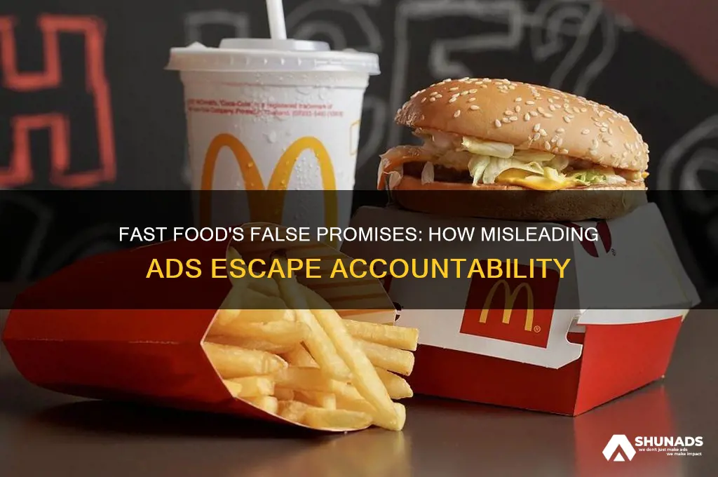 why does fast food get away false advertising