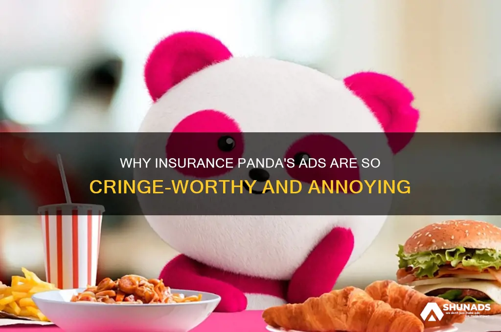 why does insurance panda use such stupid advertisements