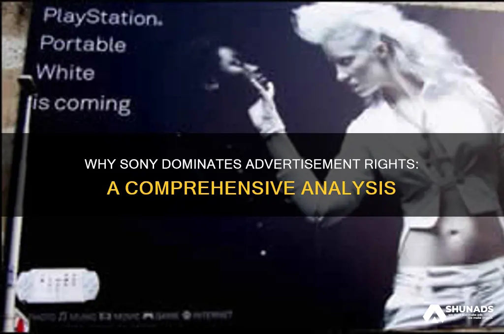 why does sony get so many advertisement rights