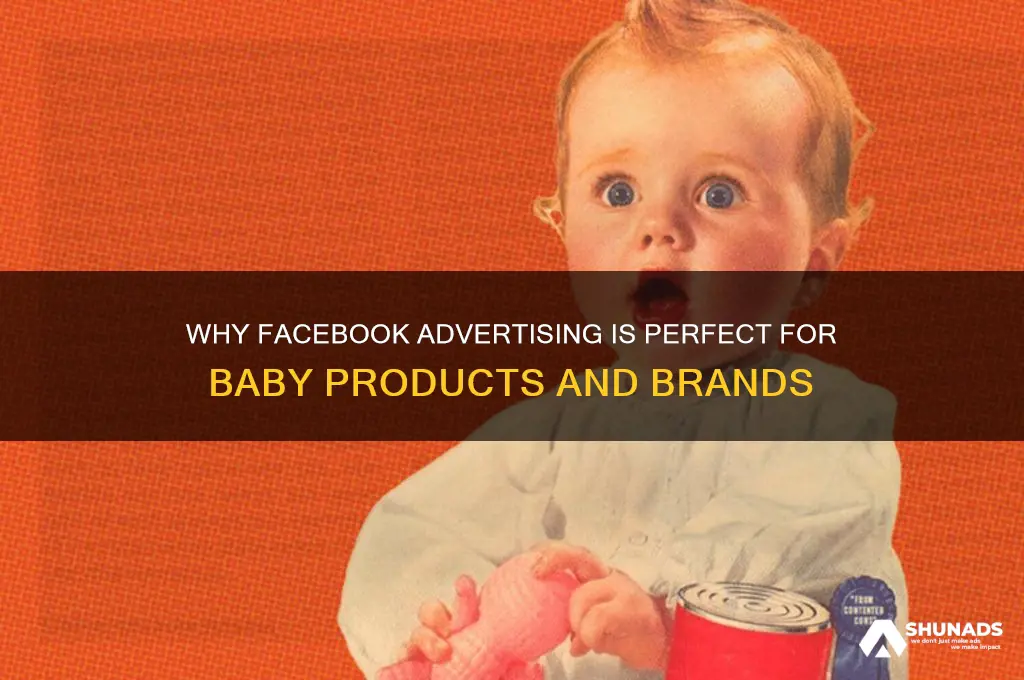 why facebook advertising baby