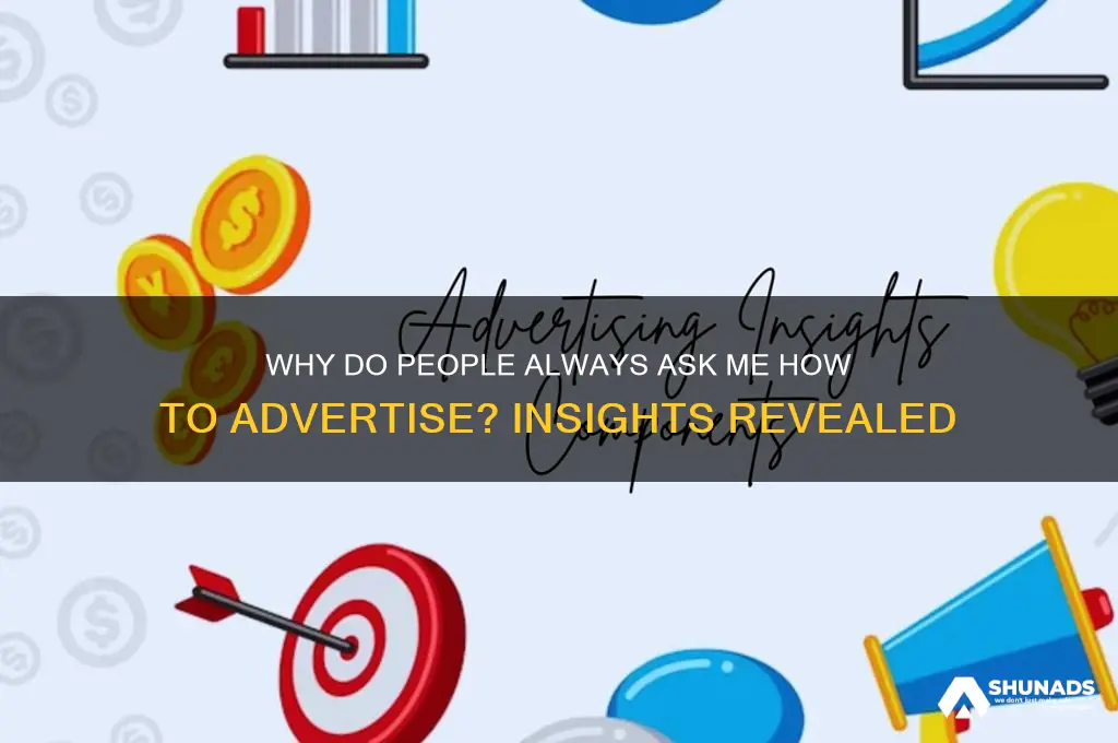 why get i asked how to advertise