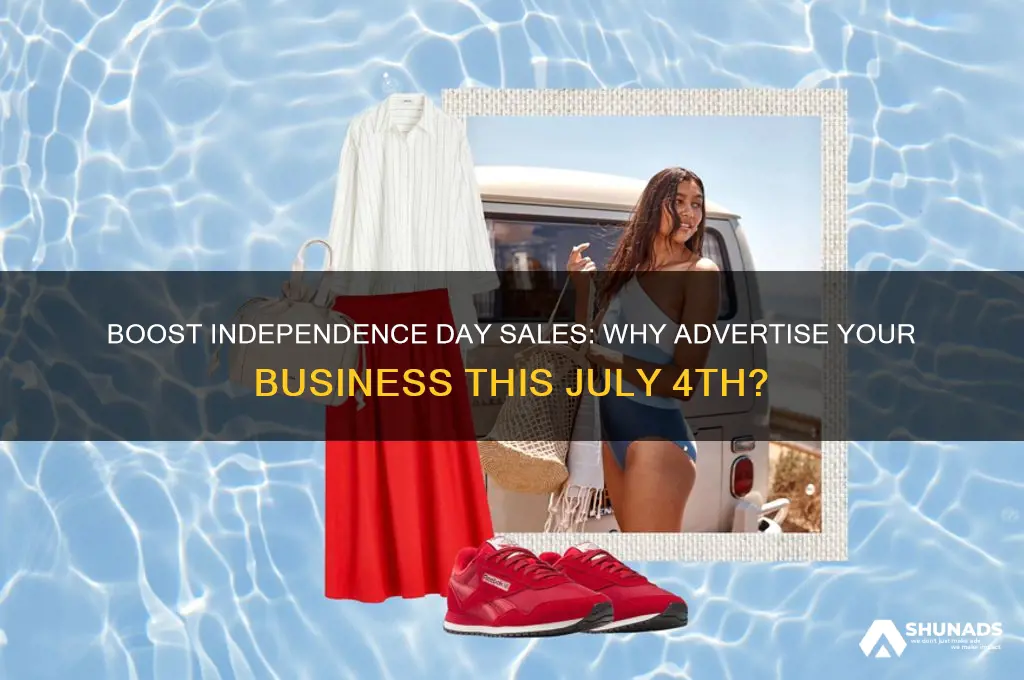 why i should advertise my business for 4th of july