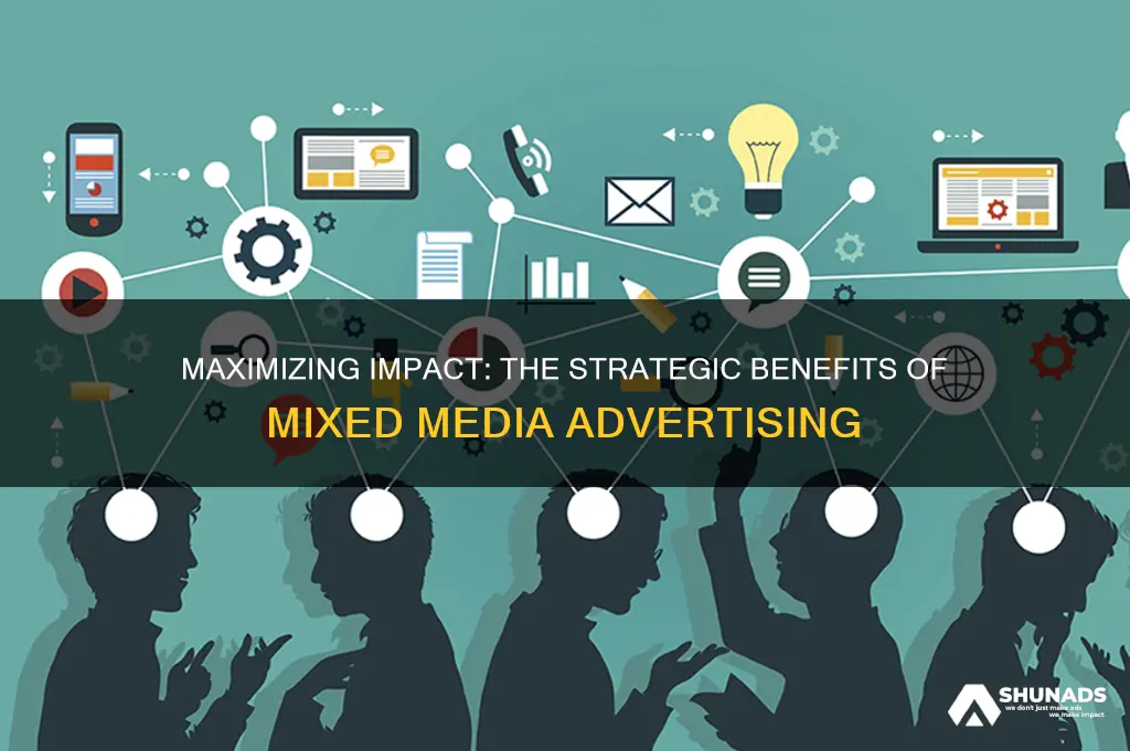 why might an advertiser use a mixed media approach