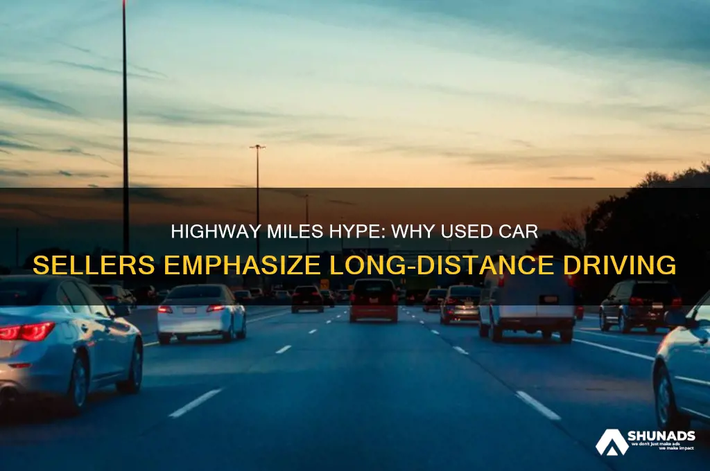 why people advertise highway miles for used cars