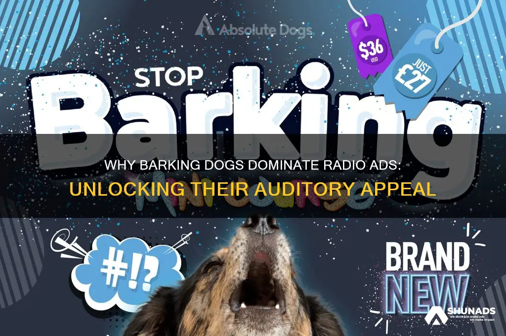why radio advertisements use barking dogs