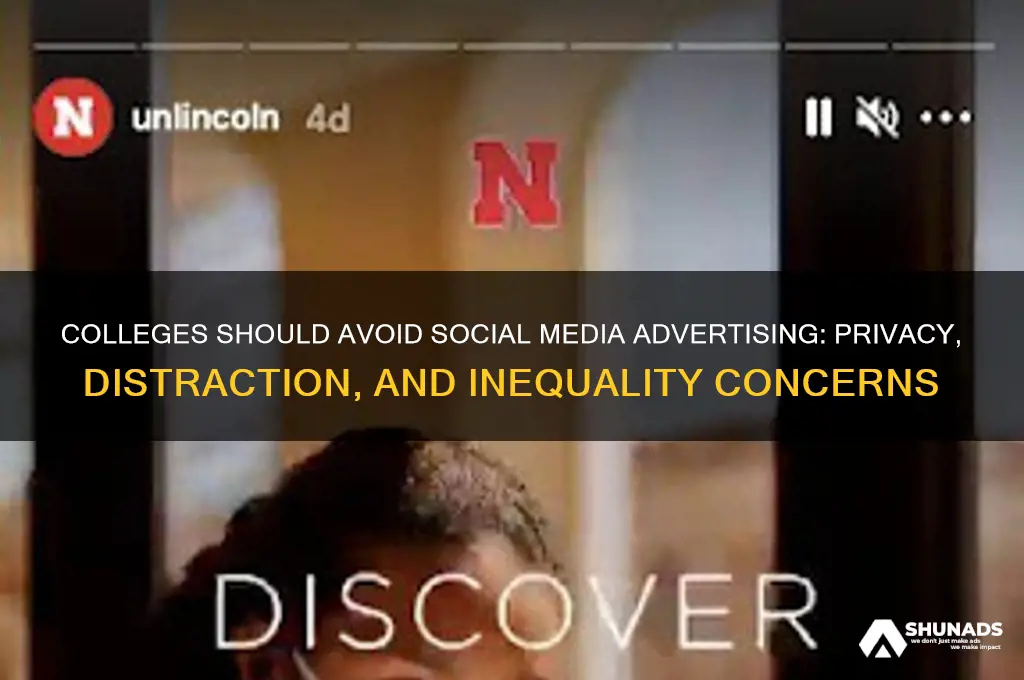 why should colleges not use social media for advertising