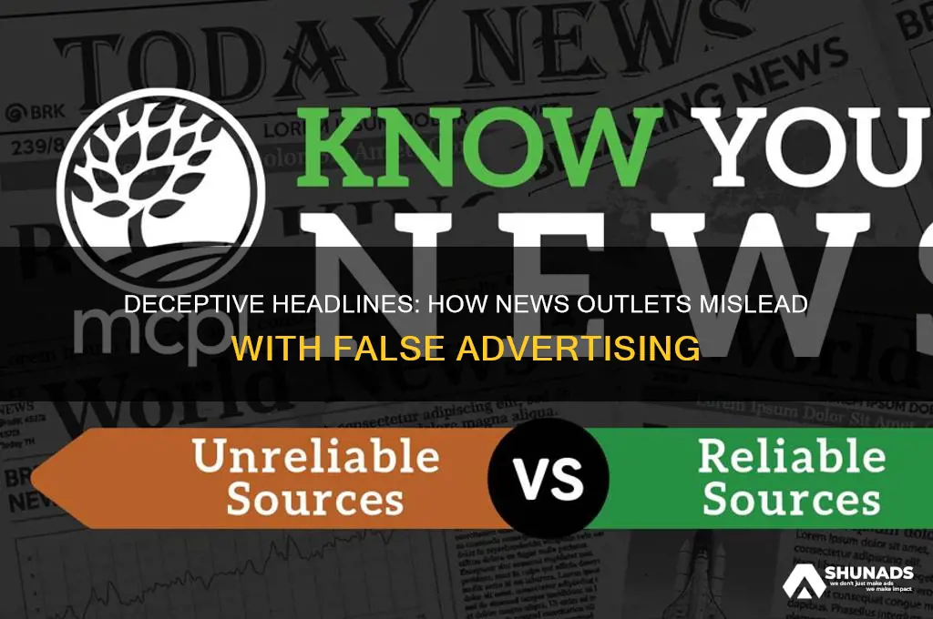 why the news use false advertising