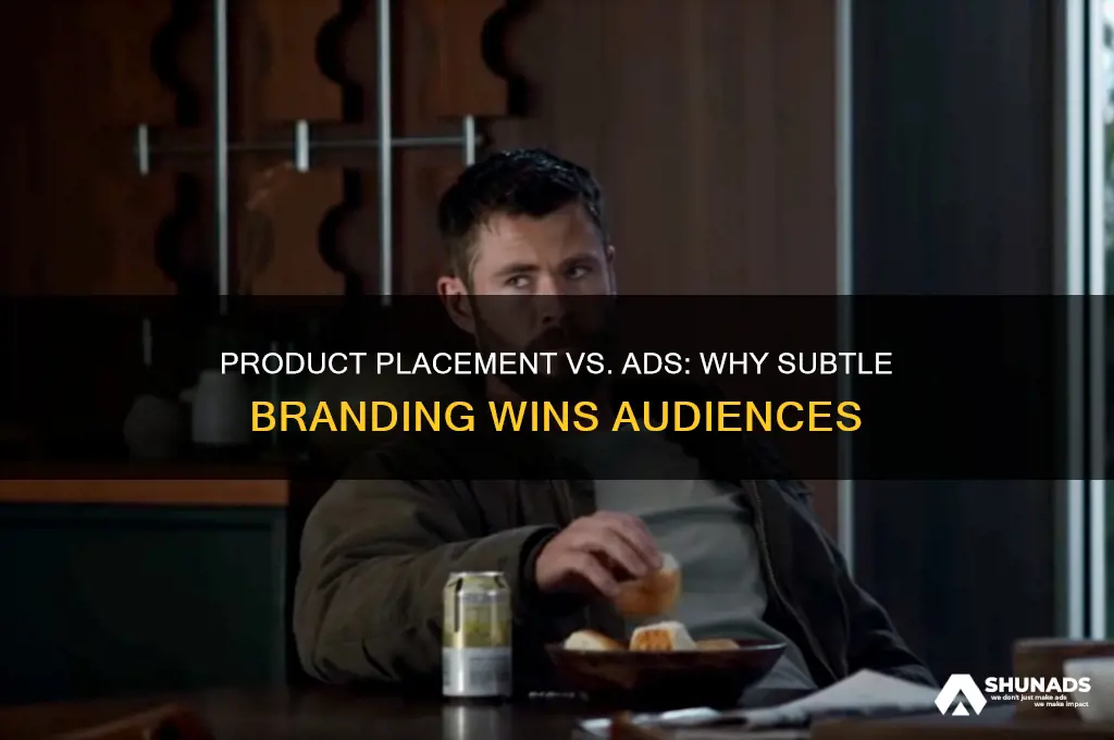 why use product placement instead of regular advertisement