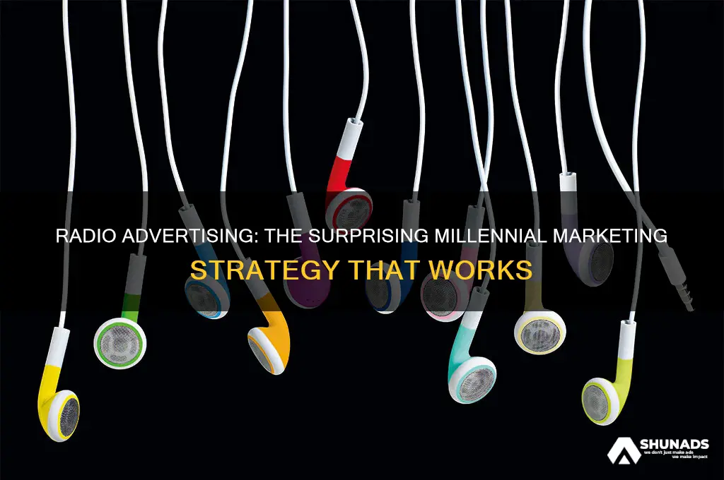 why use radio advertising for millennials