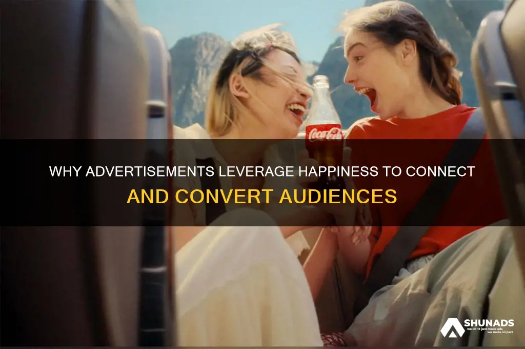 why will advertisments use happiness