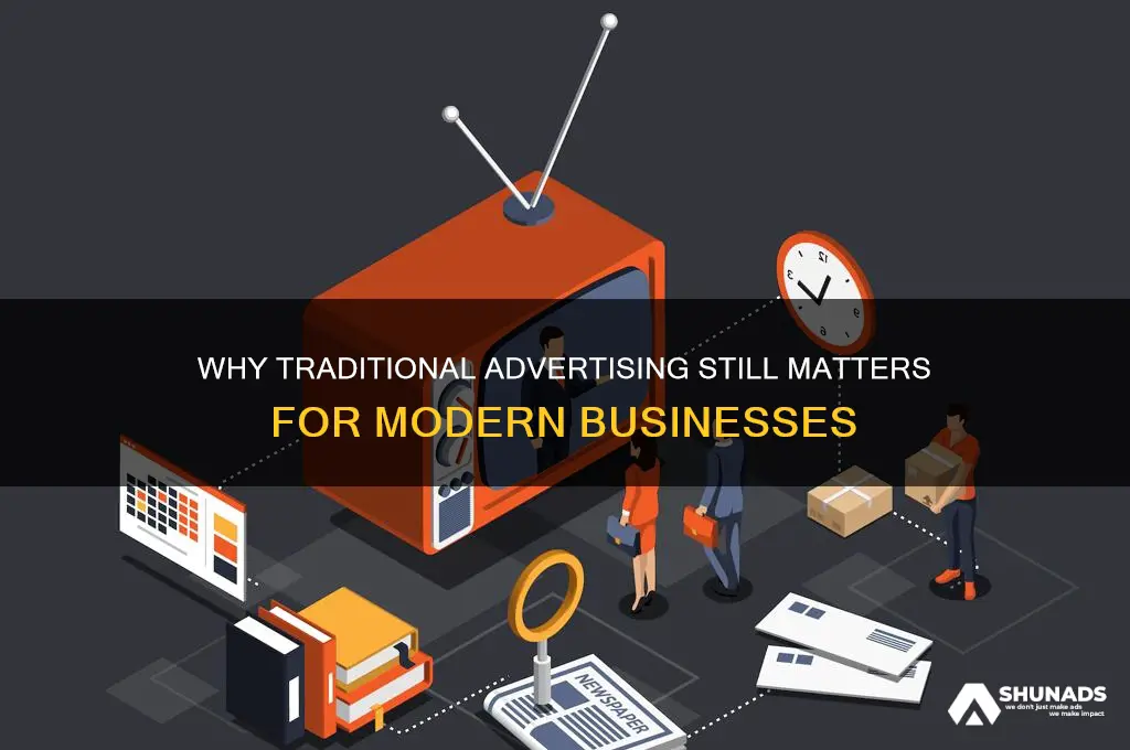 why would company use traditional advertising