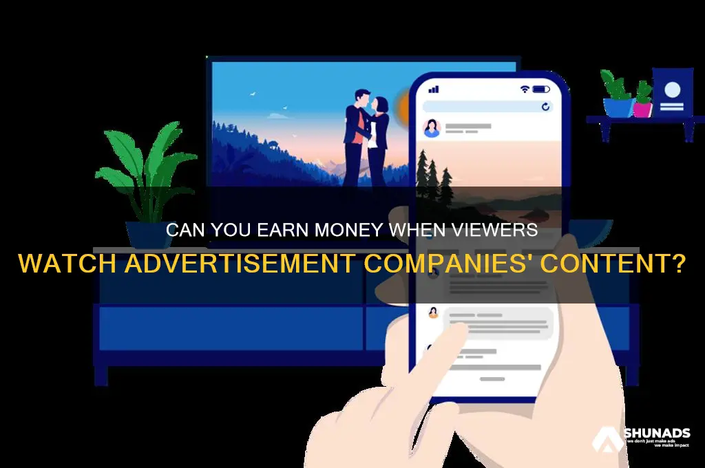 will advertisment companies pay me if people view there content