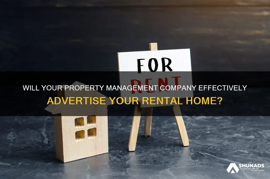will property management company advertise my home to rent out